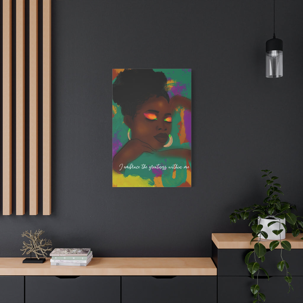 "I Embrace the Greatness" Canvas Print